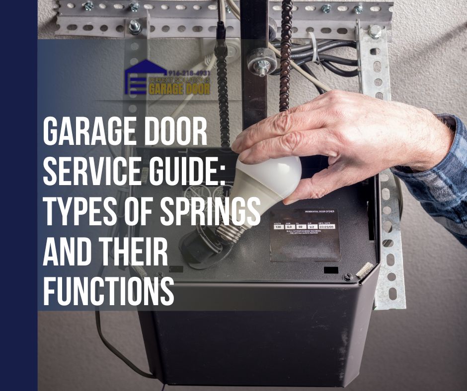 Garage Door Service Guide: Types of Springs and Their Functions