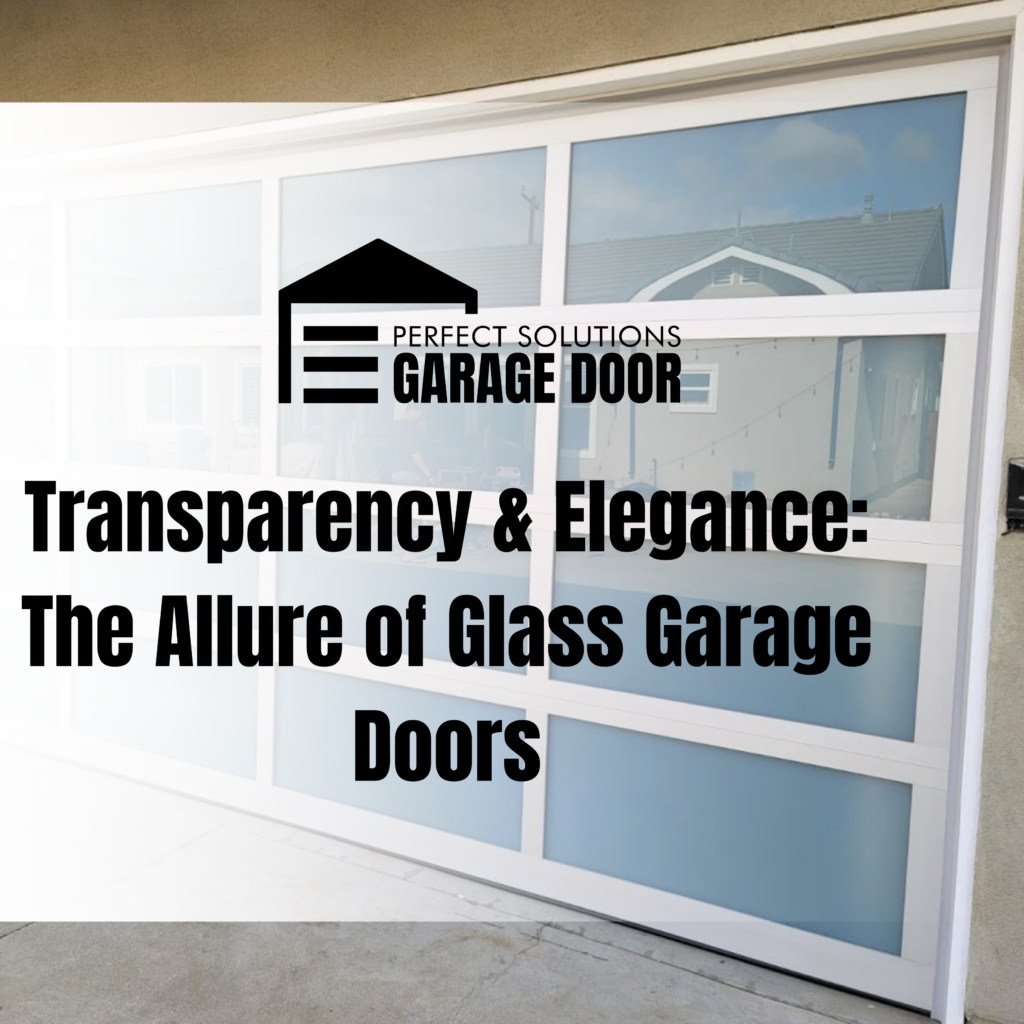 Transparency & Elegance: The Allure of Glass Garage Doors